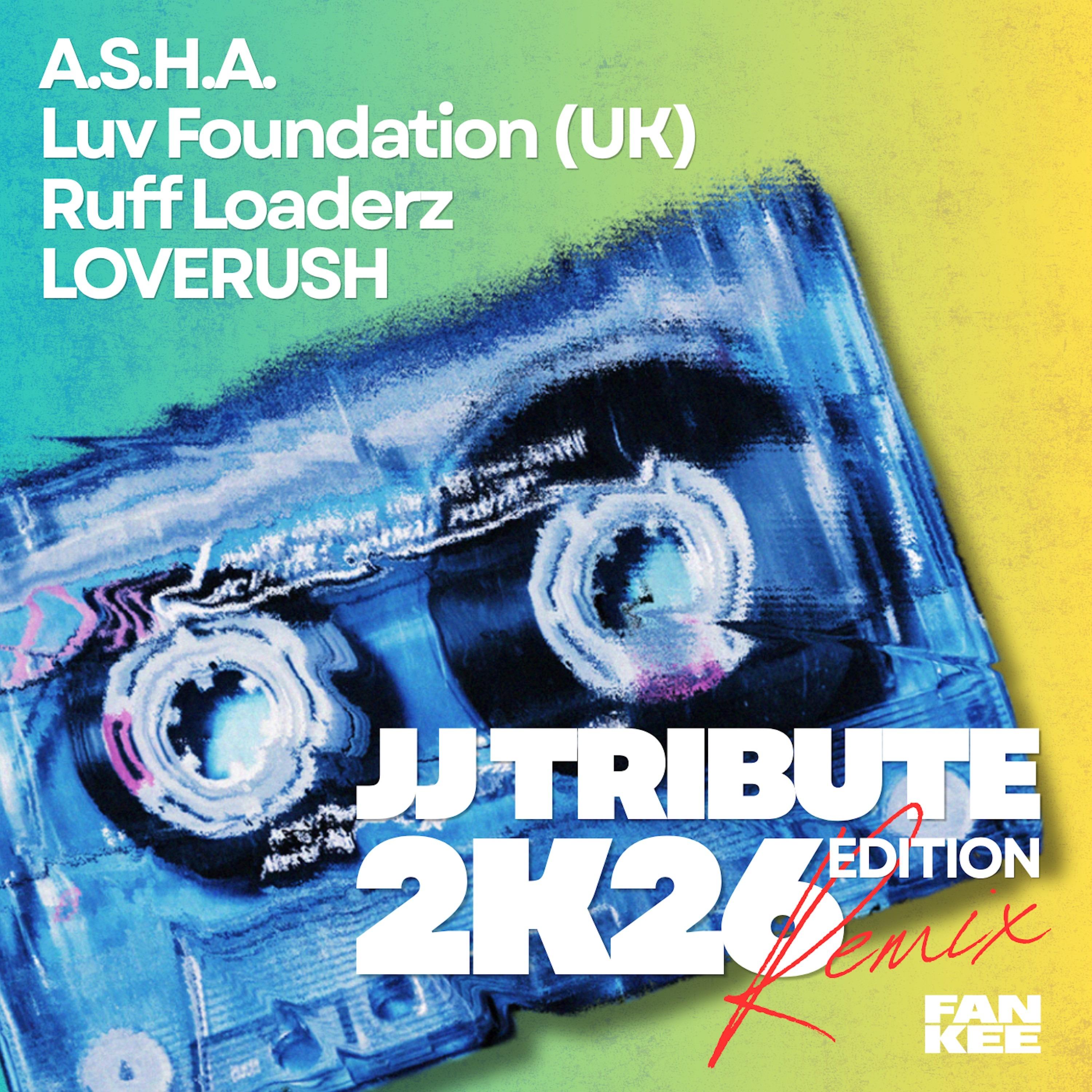 JJ Tribute 2K26 (Luv Foundation x Ruff Loaderz x LOVERUSH Extended RMX)